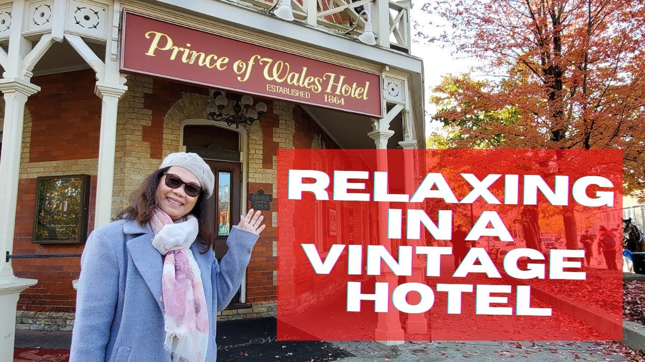 RELAXING STAY IN A VINTAGE HOTEL IN CANADA #PrinceofWalesHotel #NiagaraontheLake