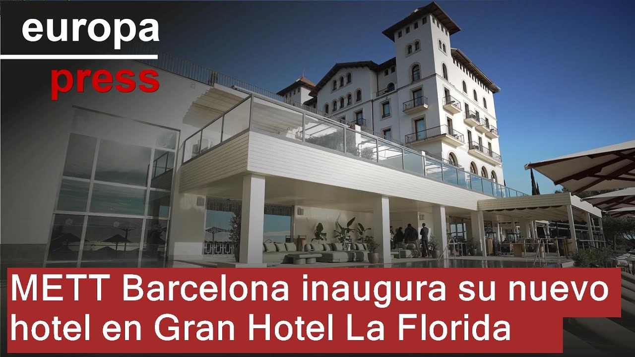 METT Barcelona celebra su inauguración institucional en la nueva era del Gran Hotel La Florida
