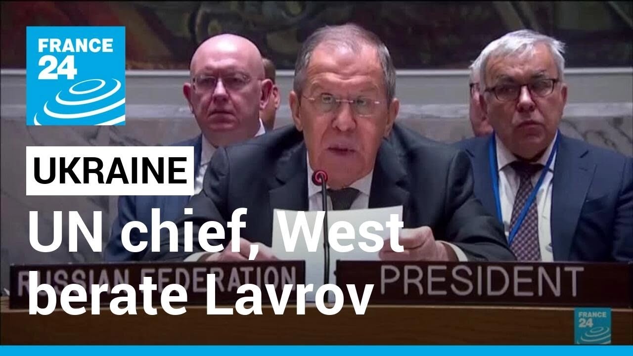 UN chief and West berate Russia's top diplomat over Ukraine &bull; FRANCE 24 English