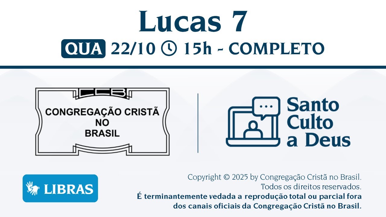 Santo Culto a Deus (Libras) &ndash; QUA - 22/10/2025 15:00 - Lucas 7