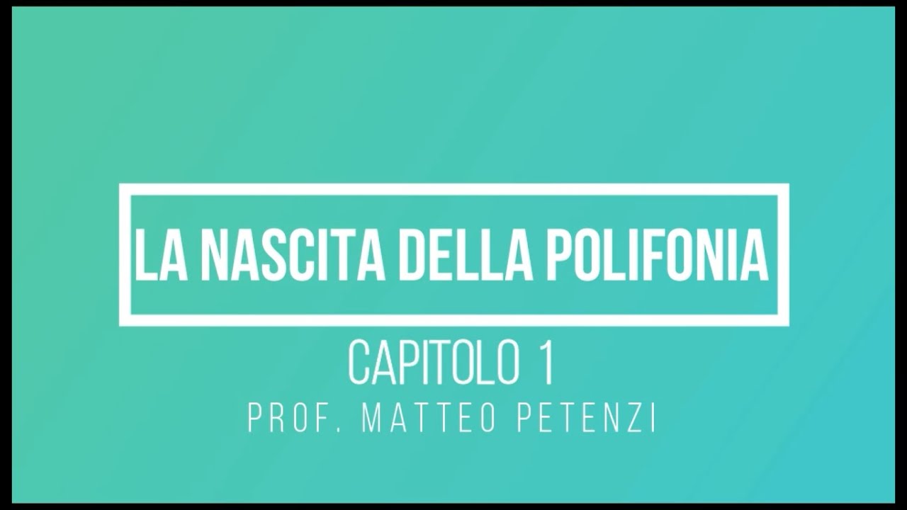 LEZIONI SULLA NASCITA DELLA POLIFONIA