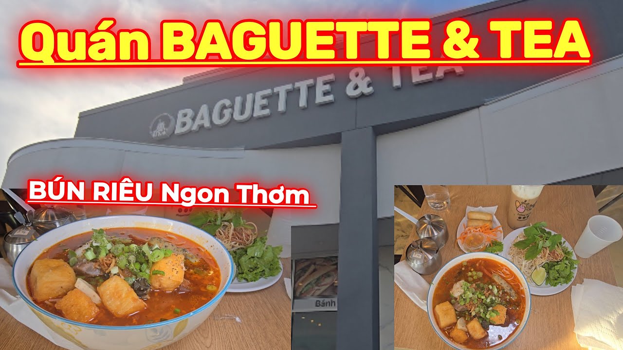 Bún Riêu Ngon Thơm Ở Quán BAGUETTE & TEA Trong Khu Chợ Thanh Bình Trên Đường Bellaire...Houston..