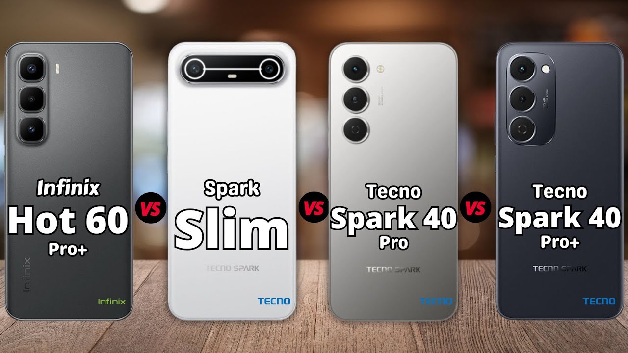 Infinix Hot 60 Pro Plus vs Tecno Spark Slim vs Tecno Spark 40 Pro vs Tecno Spark 40 Pro Plus