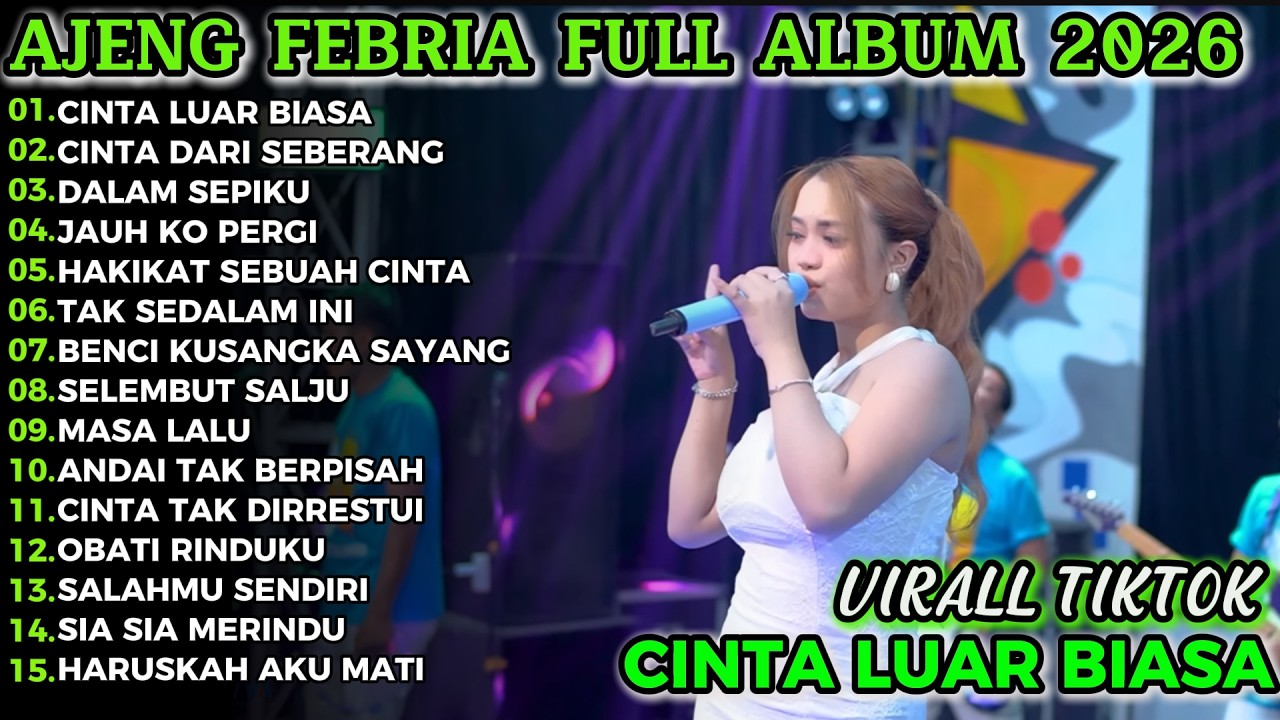 CINTA LUAR BIASA  AJENG FEBRIA FULL ALBUM TERBARU KOPLO DANGDUT!!MURNI DANGDUT