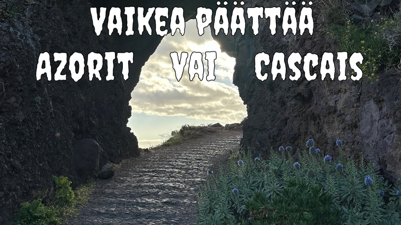 Nyt höpistään ja yritetään nähdä kaunista Madeiraa. Azorit vs. Cascais Portugal