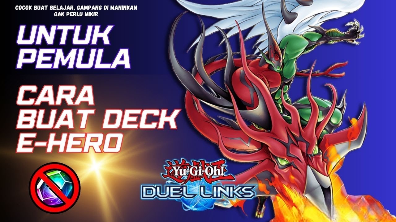 STEP BY STEP CARA BUILD DECK E-HERO GRATIS UNTUK PEMULA (NO GEMS) | [Yu-Gi-Oh! Duel Links]