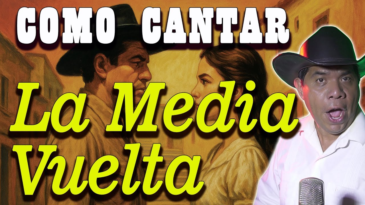 3️⃣ Aprende a cantar La Media Vuelta – Control, Matices y Tonalidades (Samuel Alamilla)