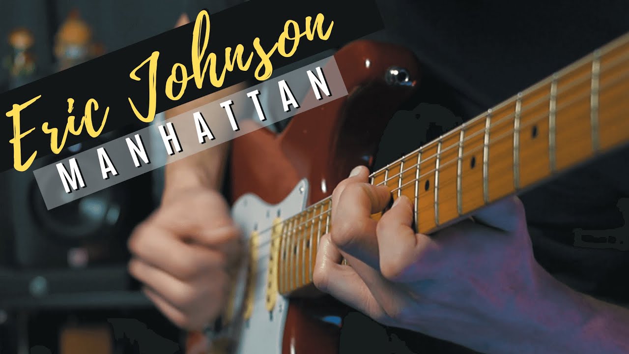 Eric Johnson - MANHATTAN - Guitar cover 🎸