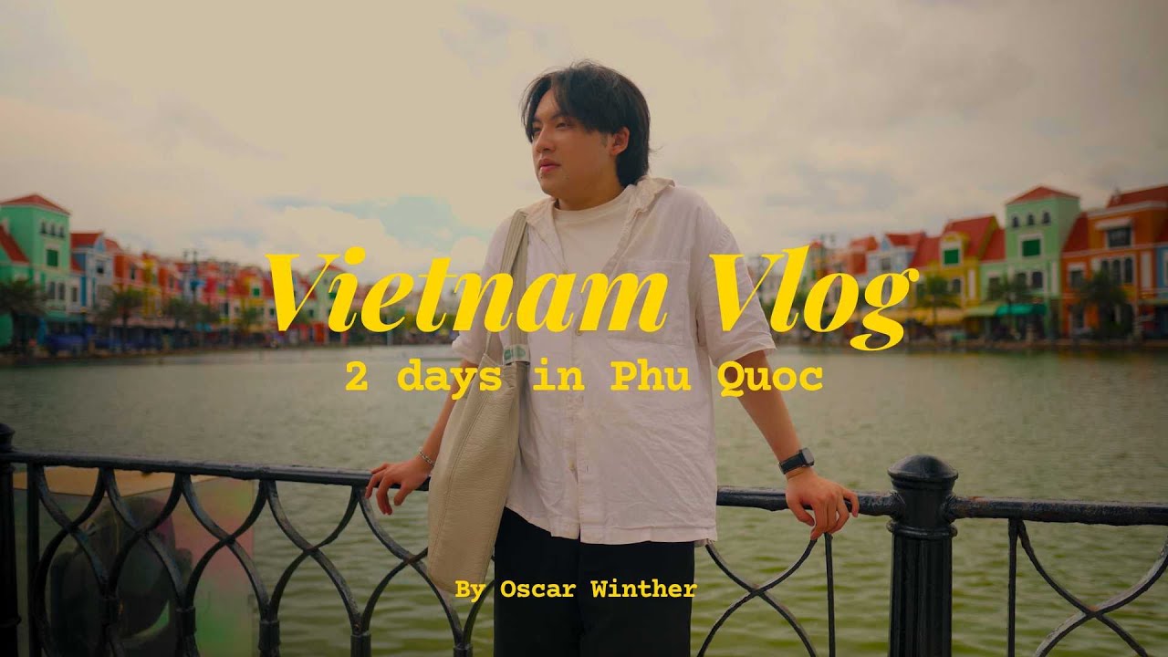Vietnam Vlog 🇻🇳 Two Days in Phu Quoc with My family