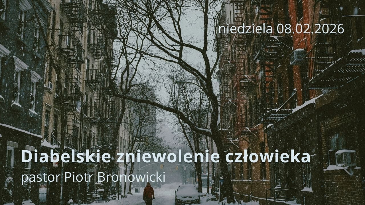 Diabelskie zniewolenie człowieka - pastor Piotr Bronowicki