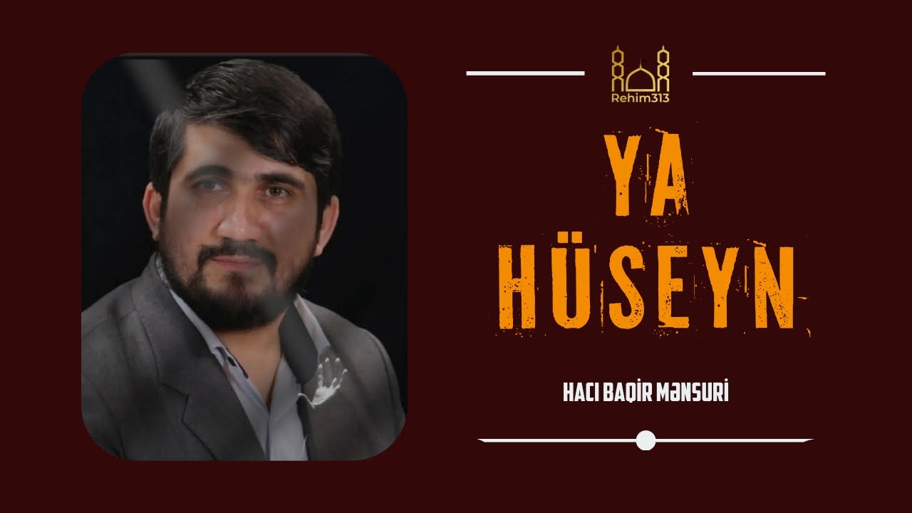 Ya Huseyn - Baqir Mensuri |2025|