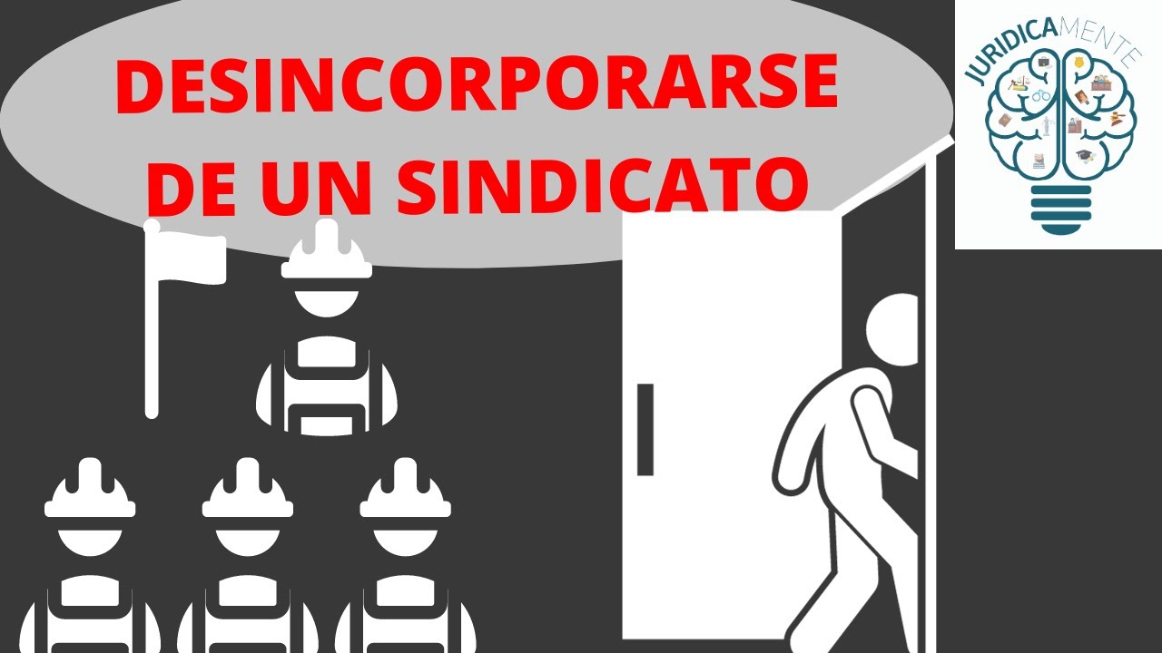 DESINCORPORARSE DE UN SINDICATO