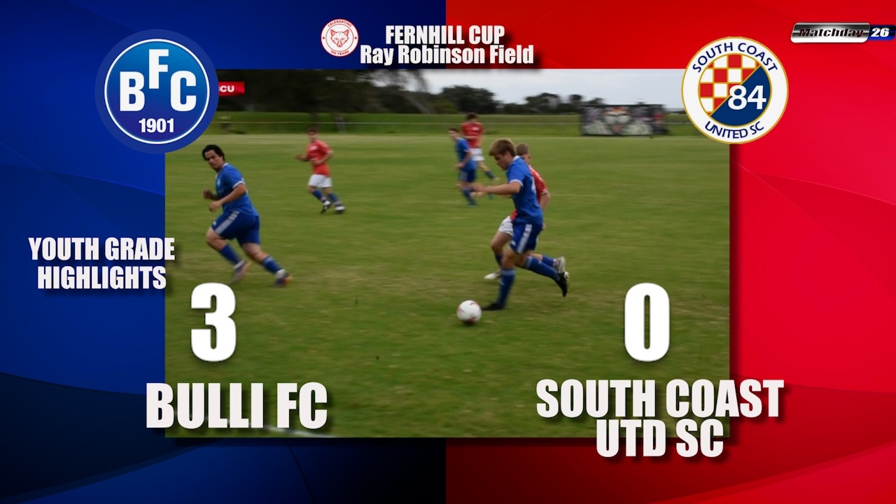 Matchday 26 HIGHLIGHTS Bulli FC vs South Coast Utd-Fernhill Youth Cup