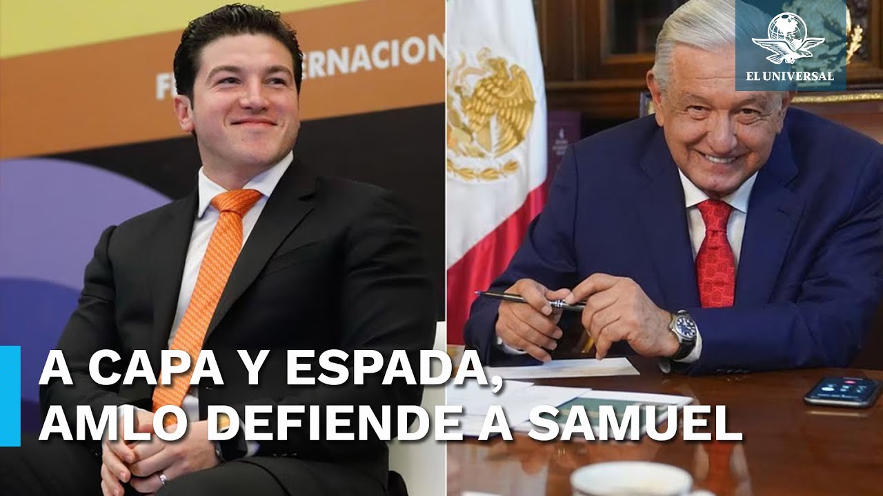 Nadie como Samuel García;  las veces que AMLO ha salido a la defensa del gobernador de NL