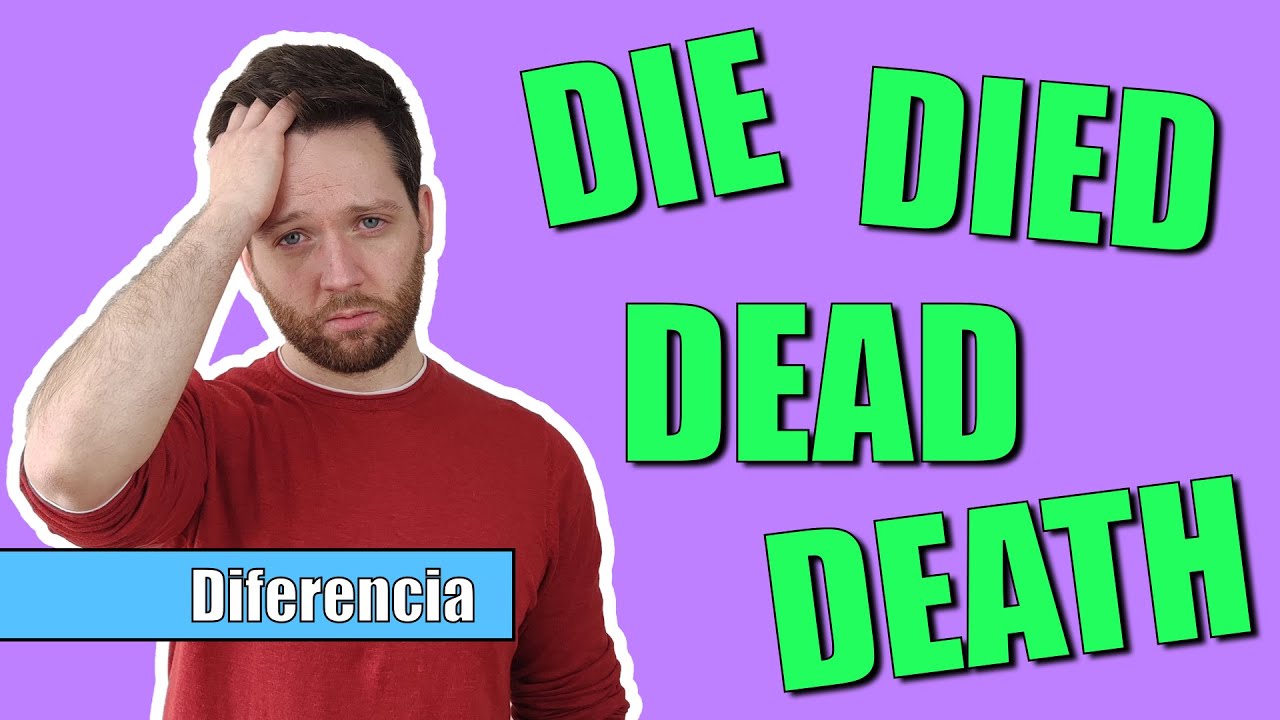 Palabras CONFUSAS en INGLÉS | Diferencia entre DIE DIED DEAD DEATH