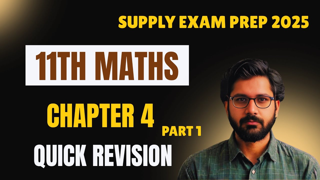 Class 11 Maths Chapter 4 Quick Revision | Class 11th Maths Supply Paper 2025
