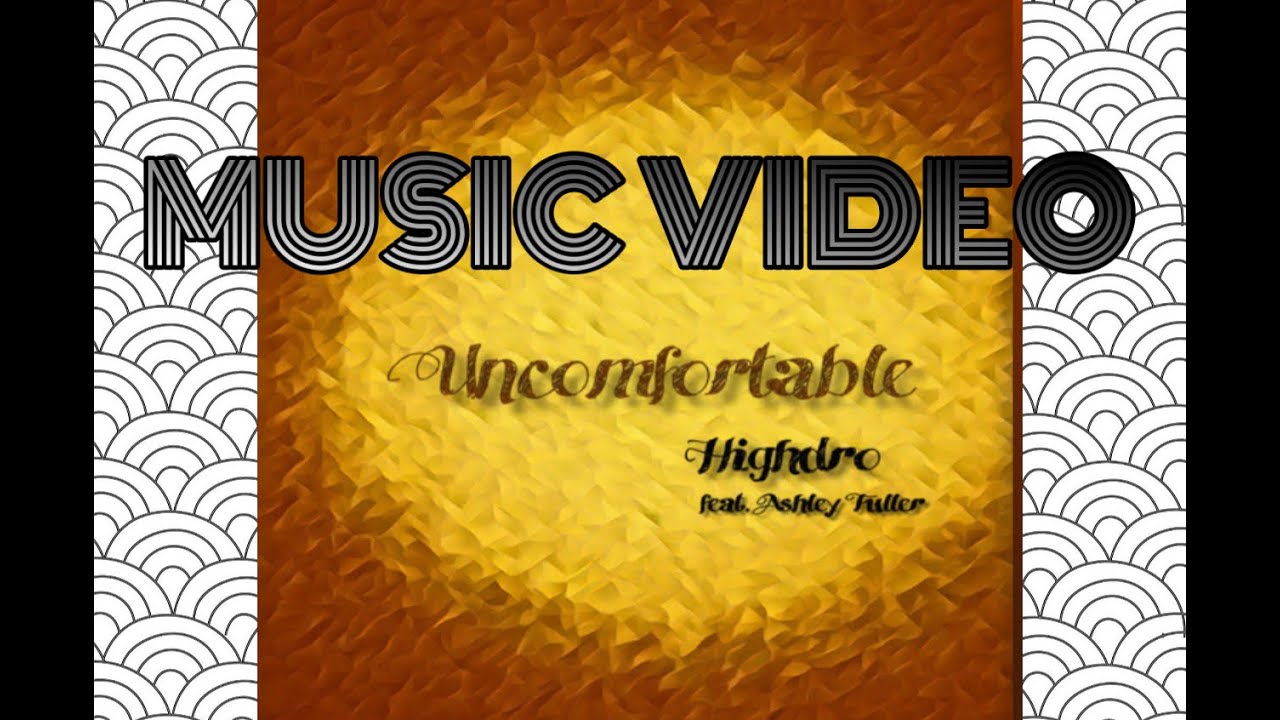 Highdro - Uncomfortable [Official Music Video]
