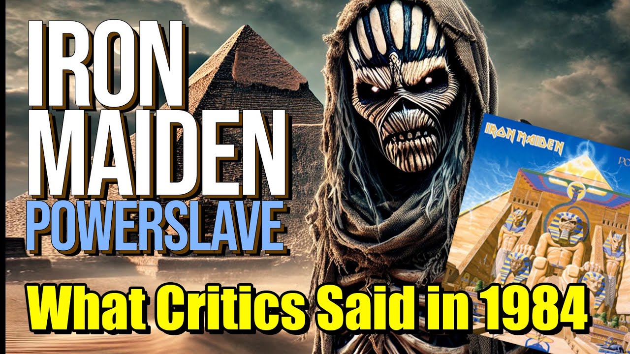 Iron Maiden Powerslave — критики, которые его полюбили и возненавидели