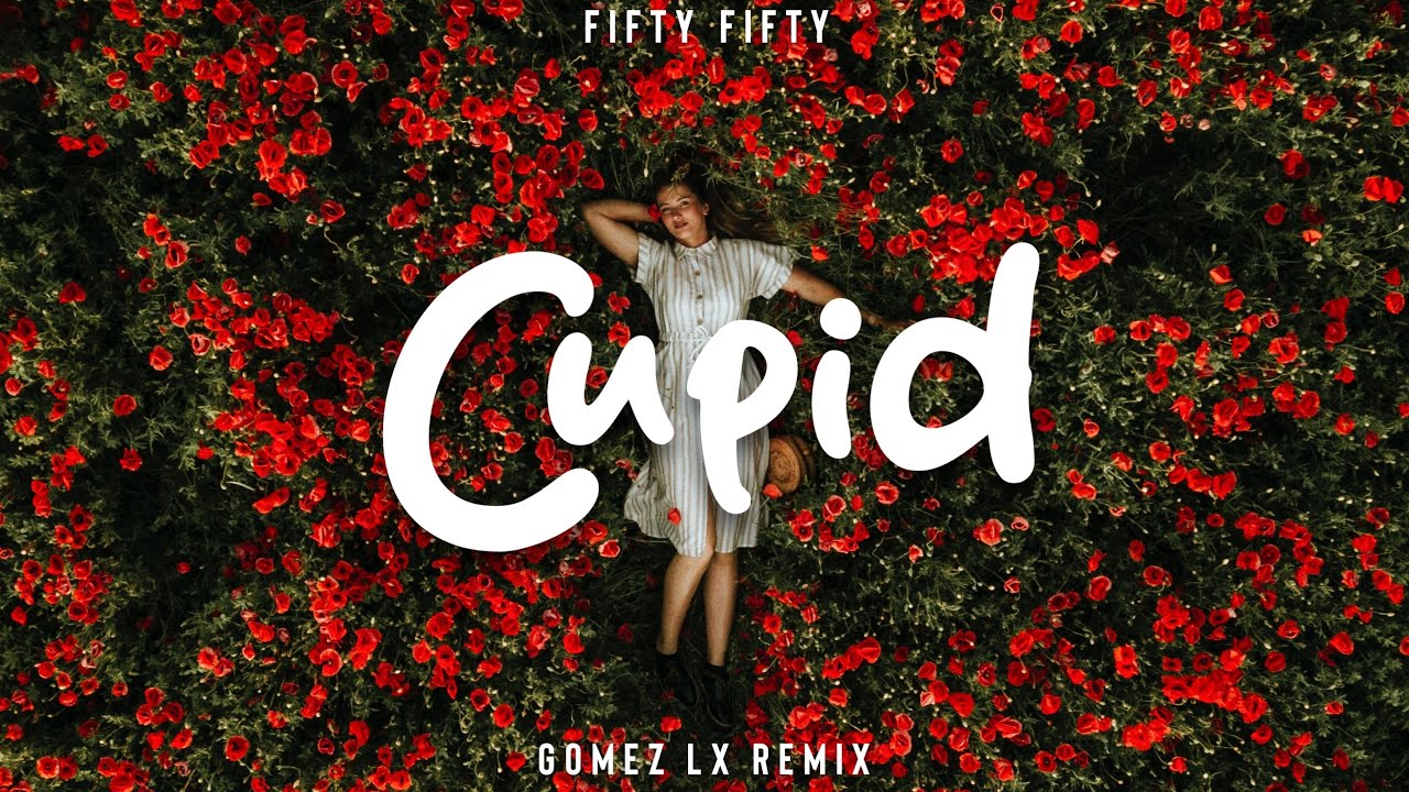 Cupid SLOW REMIX - (Gomez Lx Remix)