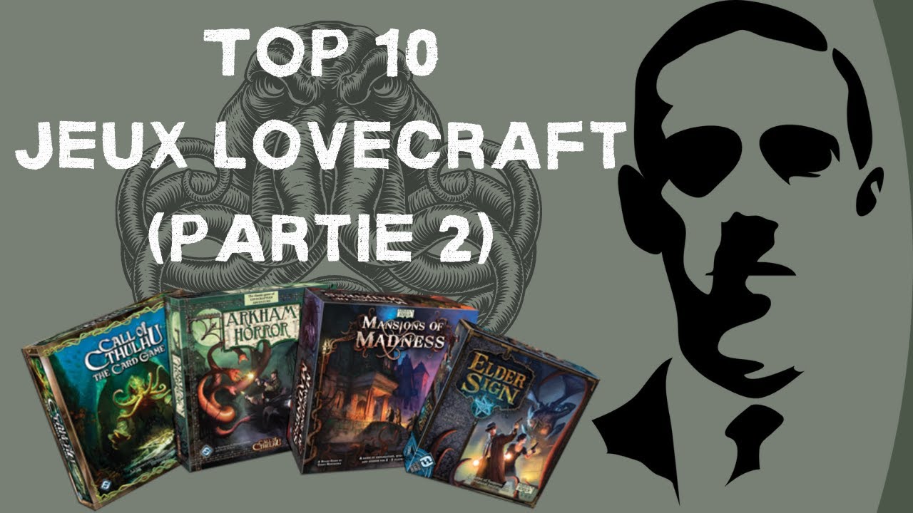 Top 10 - Les meilleurs jeux dans l'univers de H.P. Lovecraft - Partie 2