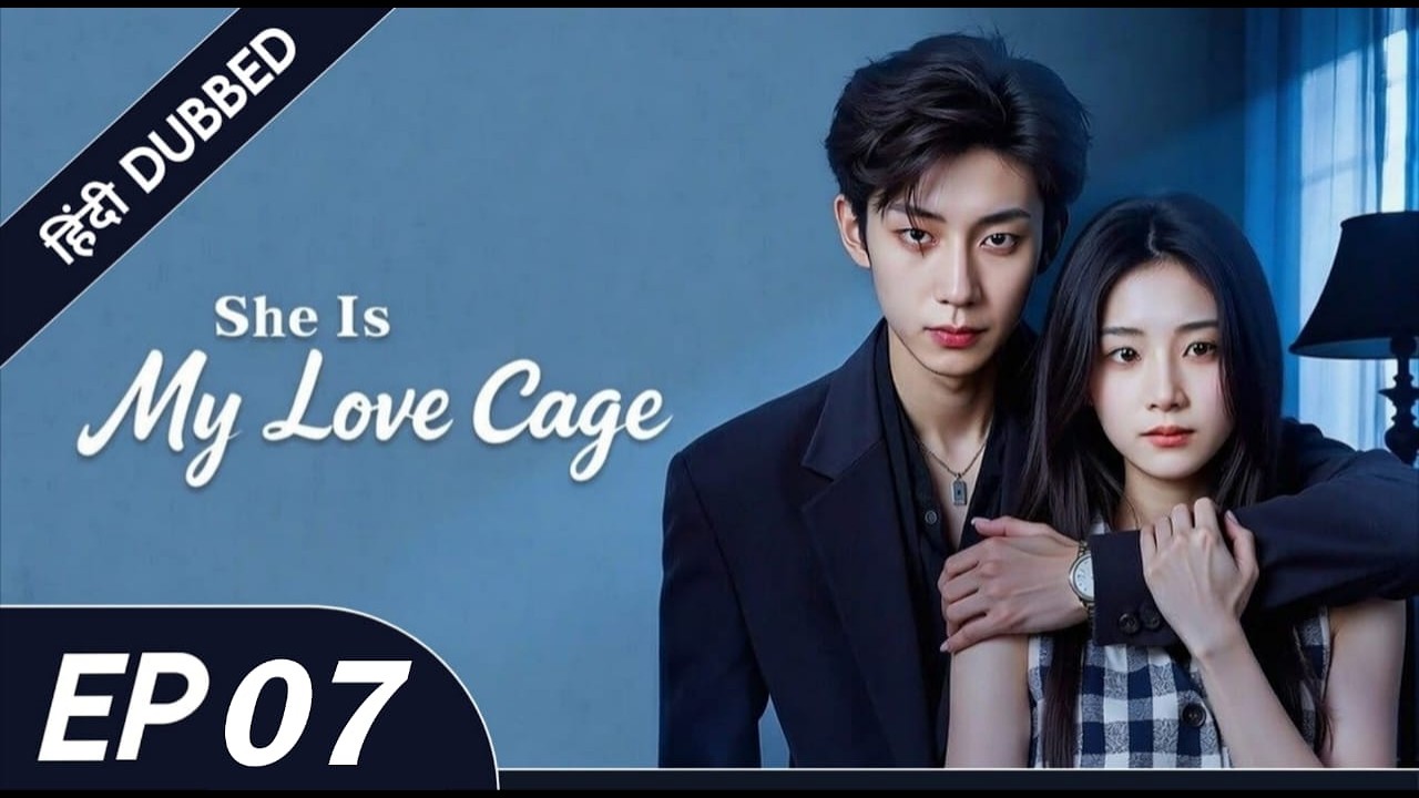 She Is My Love Cage | Mohabbat Ya Control? 🔒❤️|EP 07 Last|IN HINDI DUBBING|
