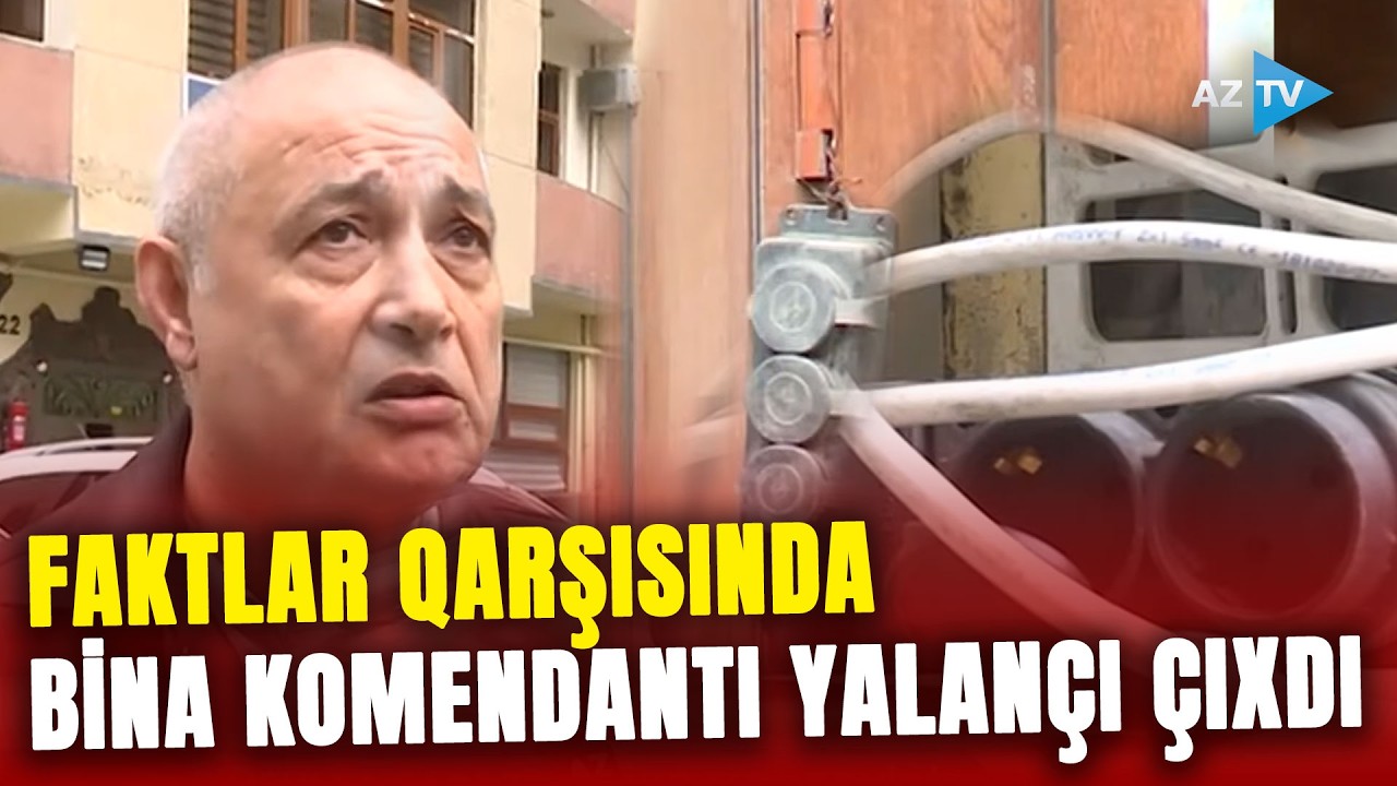 Bina komendantı faktlar qarşısında YALANÇI ÇIXDI: AzTV komandasının XÜSUSİ ARAŞDIRMASININ detalları