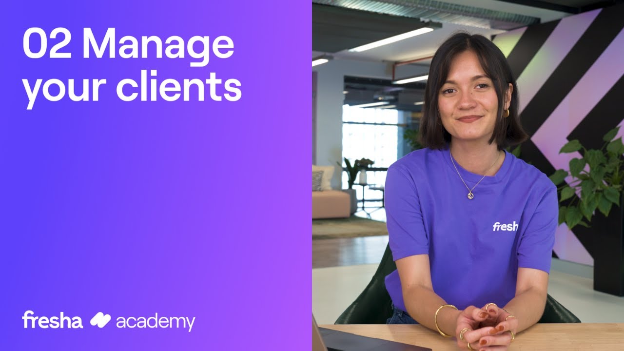 Manage your clients | Fresha Academy