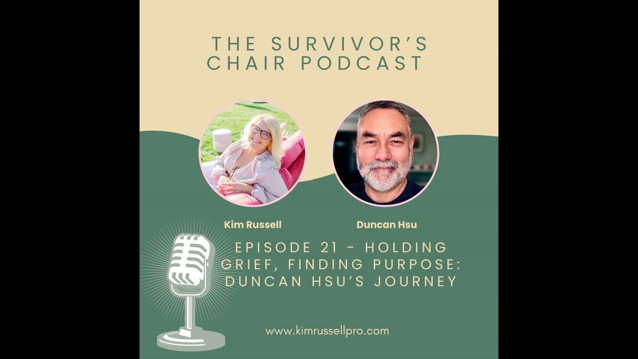 Episode 21 - Holding Grief, Finding Purpose: Duncan Hsu’s Journey