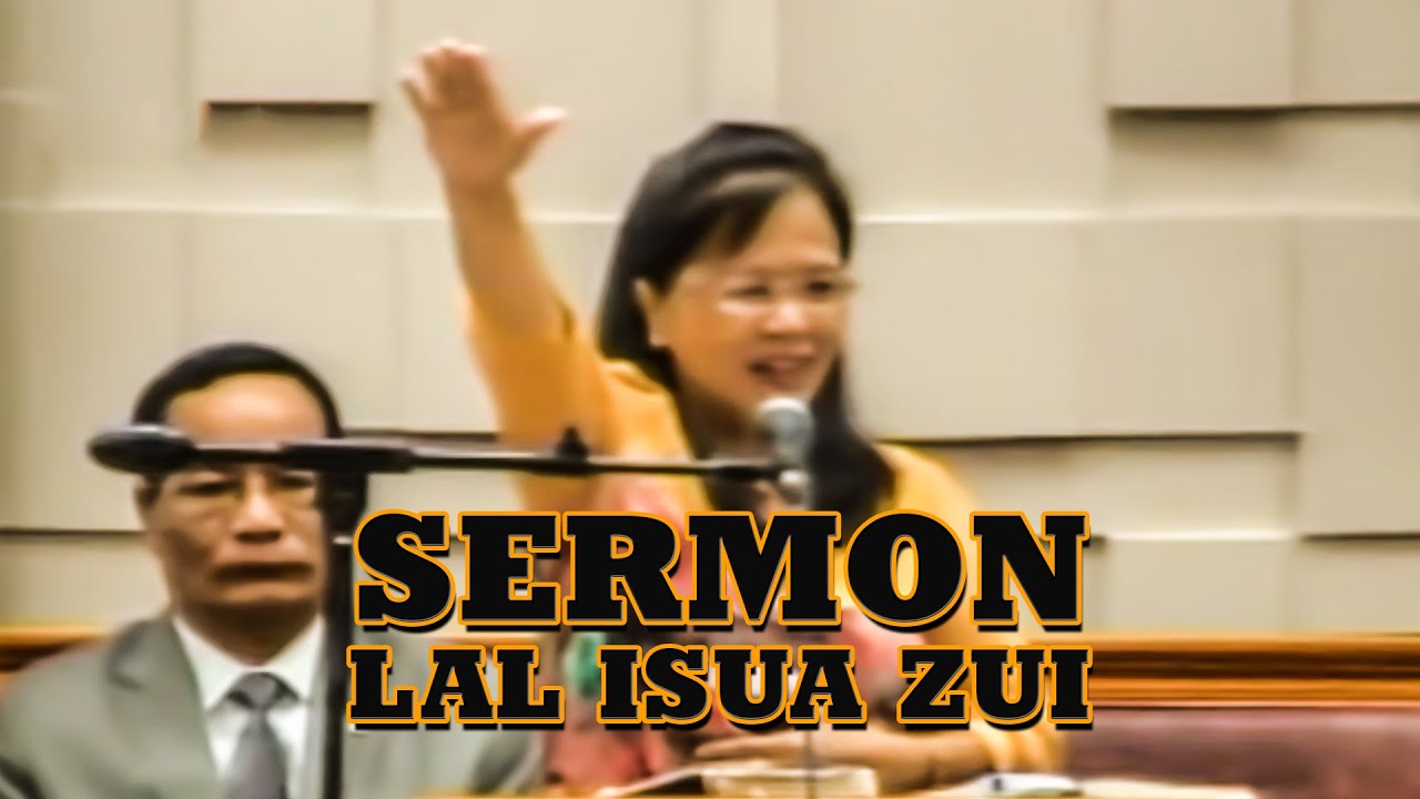 PC. VANLALNGHAKI SERMON | LAL ISUA ZUI | MIZO SERMON