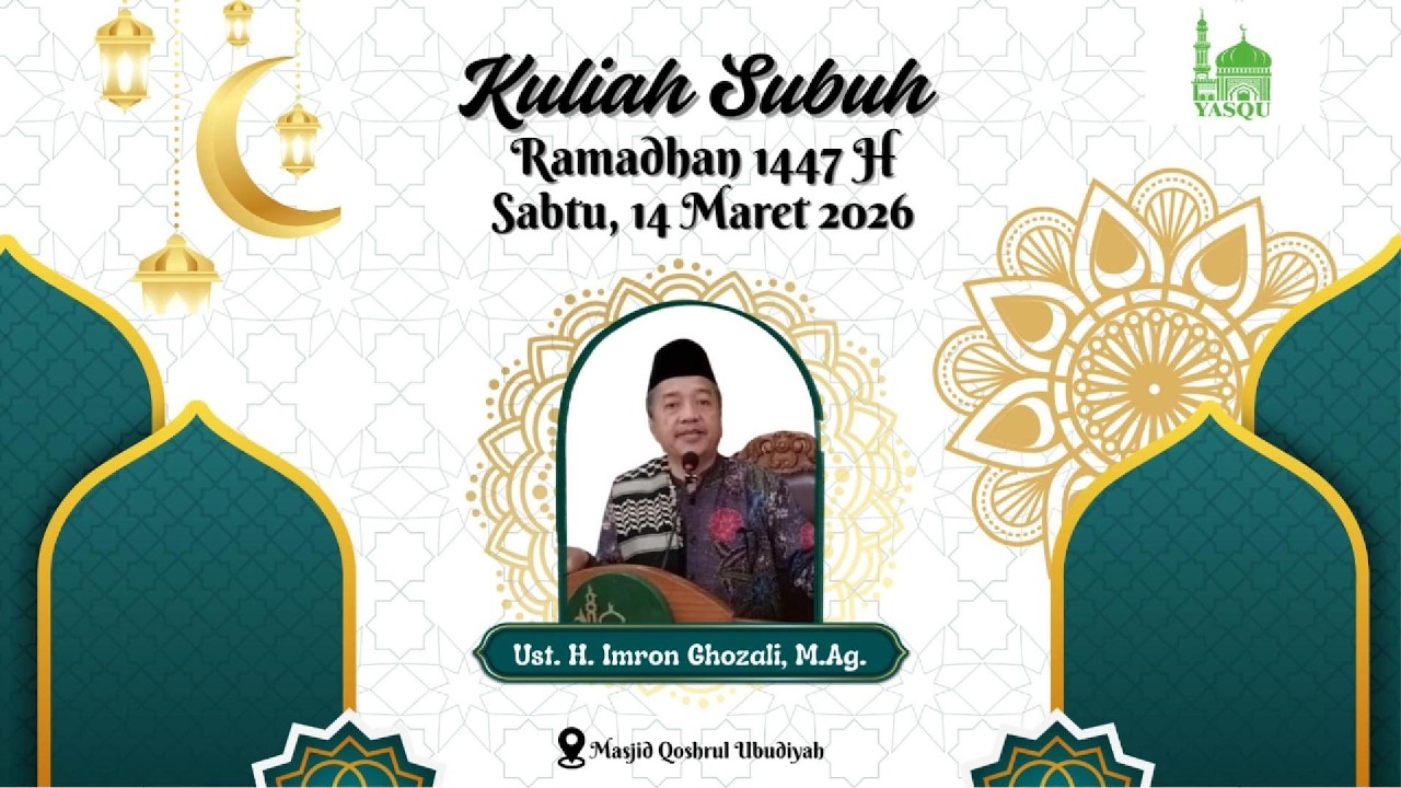 RAMADHAN 1447 H - 2026 M/ | KULIAH SUBUH | Ust. H. Imron Ghozali, M.Ag (14/03/2026)