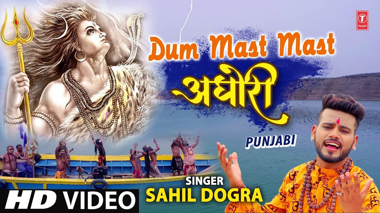 Dum Mast Mast Aghori I New Latest Kanwar Bhajan I SAHIL DOGRA I Full HD Video Song