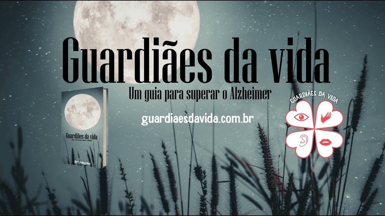 Conhe&ccedil;a Guardi&atilde;es da Vida - guia orienta&ccedil;&atilde;o e apoio a doen&ccedil;a de Alzheimer