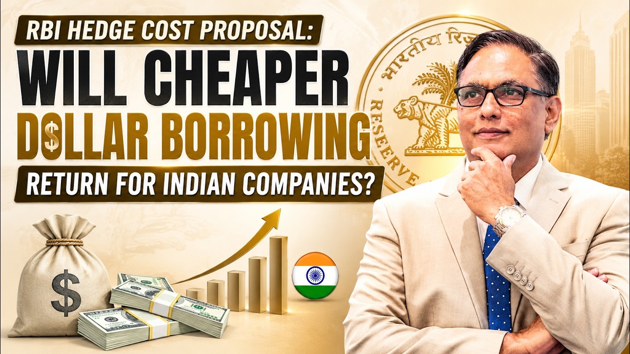 RBI Hedge Cost Proposal: Will Cheaper Dollar Borrowing Return for Indian Companies?