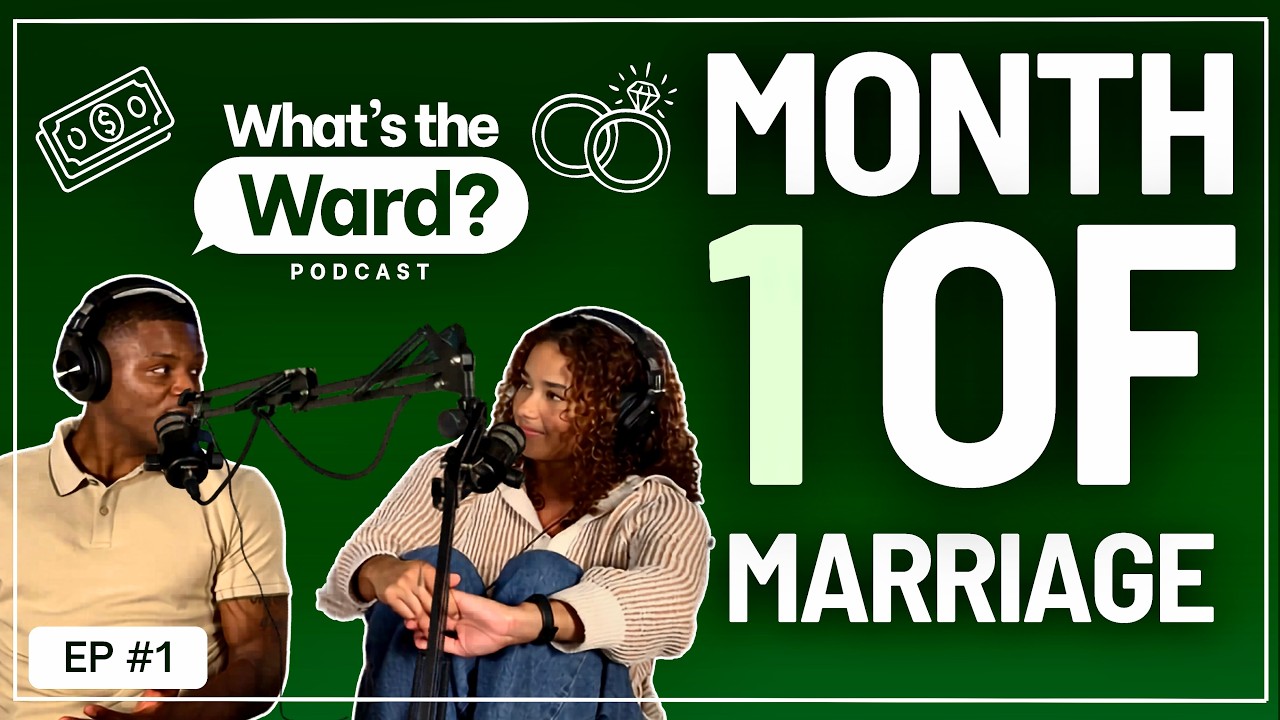 Our First Month Married: Merging Lives and Finances | What's the Ward? | Ep. 1