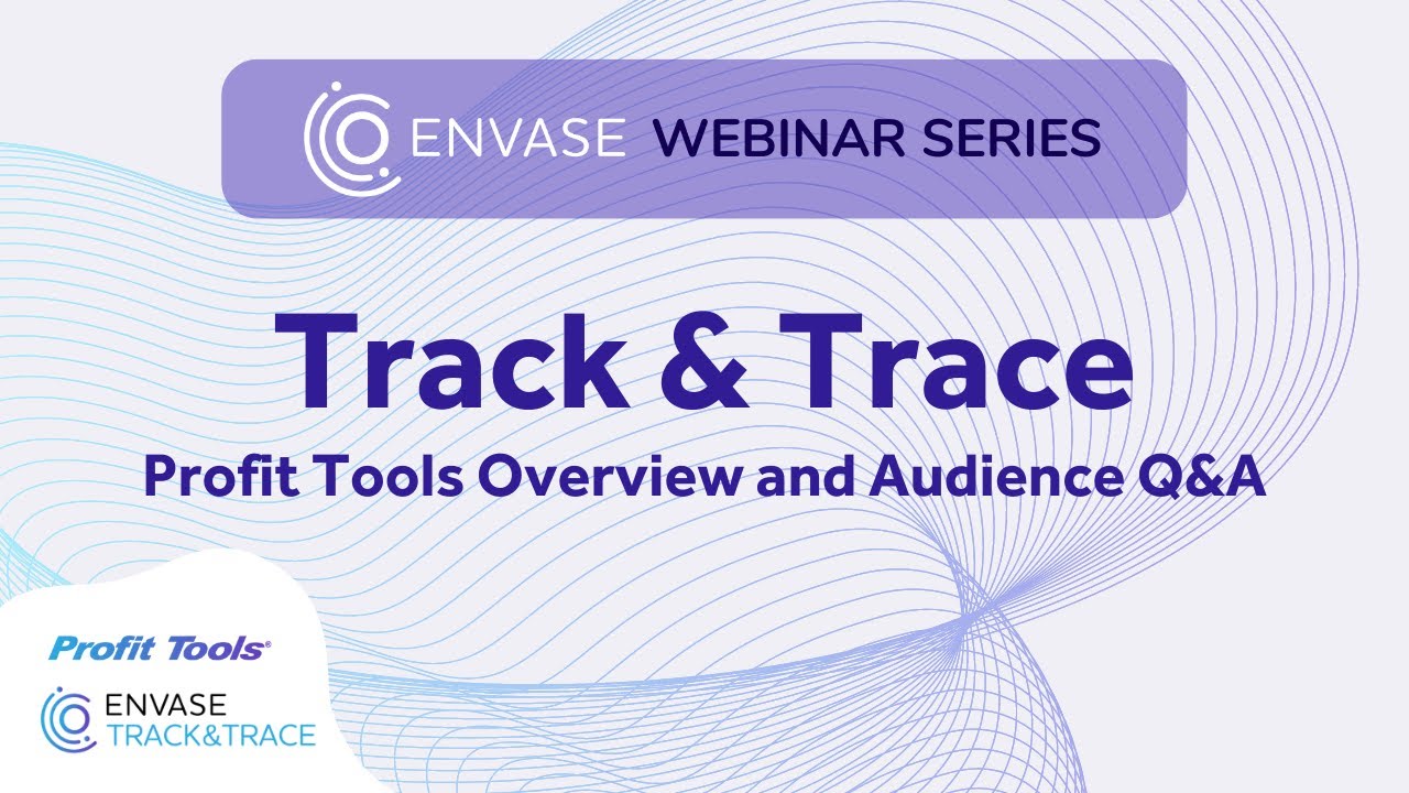 Track & Trace: Profit Tools Overview and Audience Q&A | Envase Webinar Series