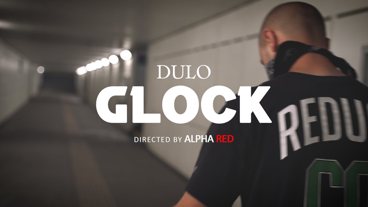 dulo - glock (video)