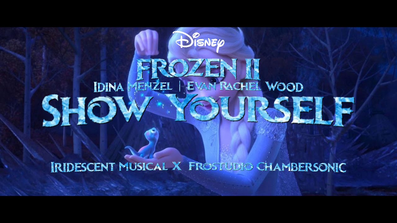 Idina Menzel, Evan Rachel Wood- Show Yourself EPIC Version