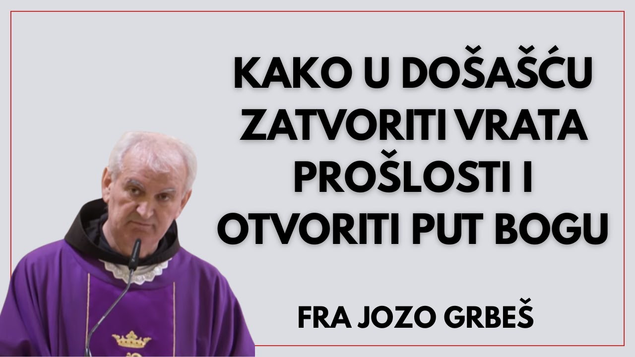Kako U Došašću Zatvoriti Vrata Prošlosti i Otvoriti Put Bogu