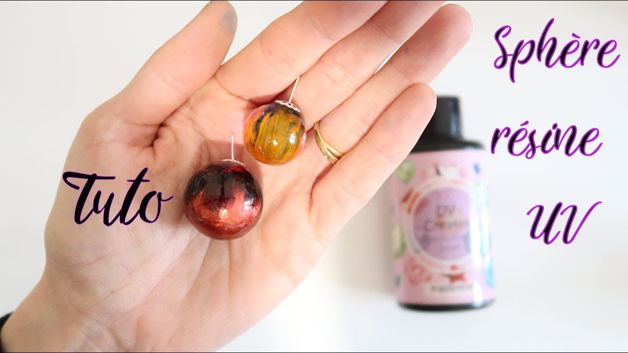 { TUTO} SPHÈRE RÉSINE UV