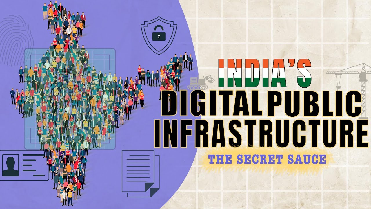 The Secret Sauce - Digital Public Infrastructure | India Story