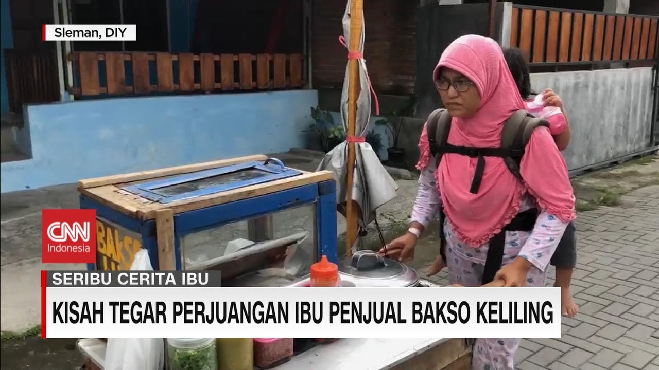 Kisah Tegar Perjuangan Ibu Penjual Bakso Keliling