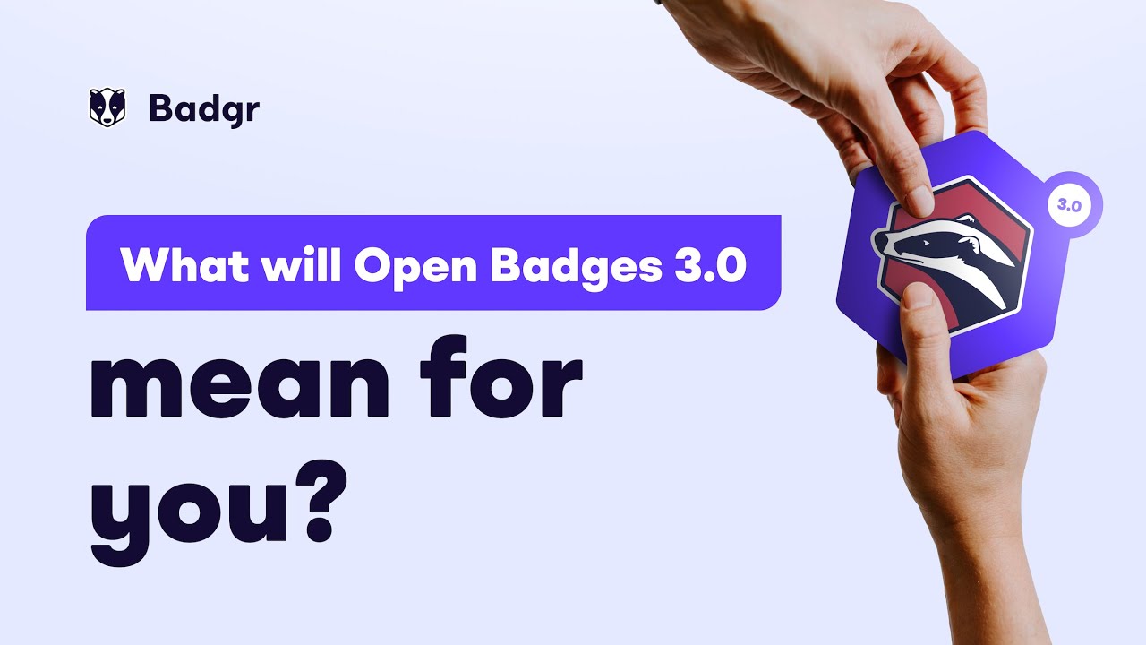 What will Open Badges 3.0 mean for you?