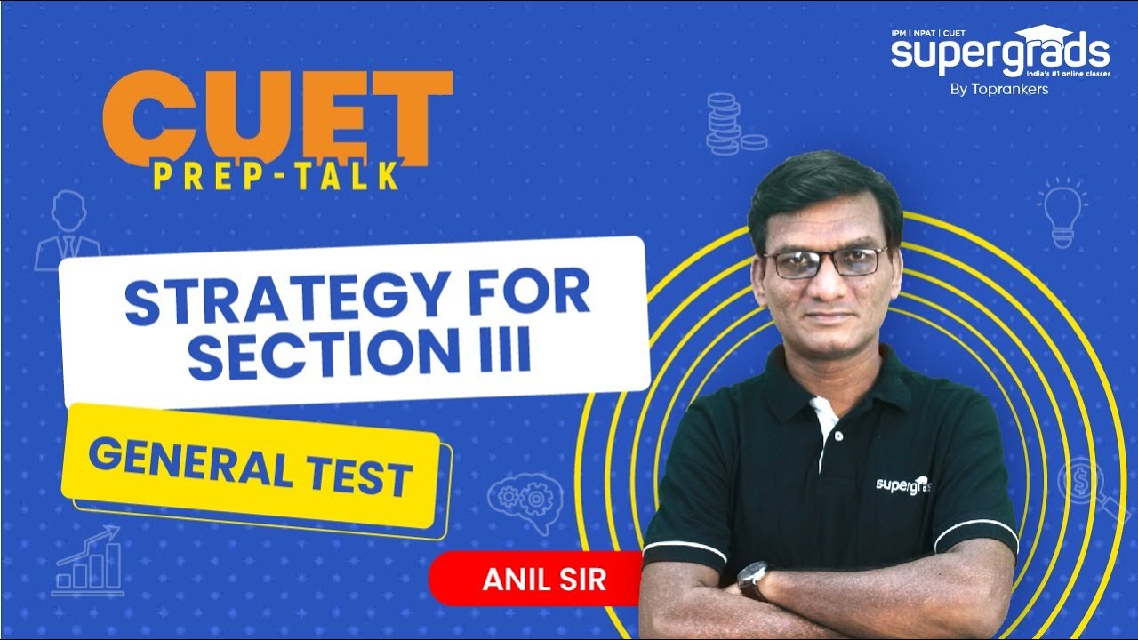 CUET Preparation 2022 | Strategy for CUET Section 3 by SuperGrads | General Test for CUET