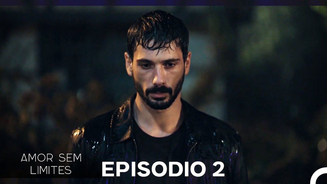 Amor Sem Limites 2. Episódio (Dublagem em Português)