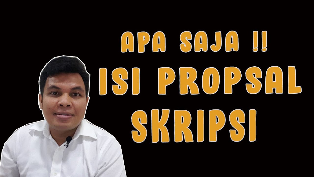 ISI DAN CARA MEMBUAT PROPOSAL SKRIPSI