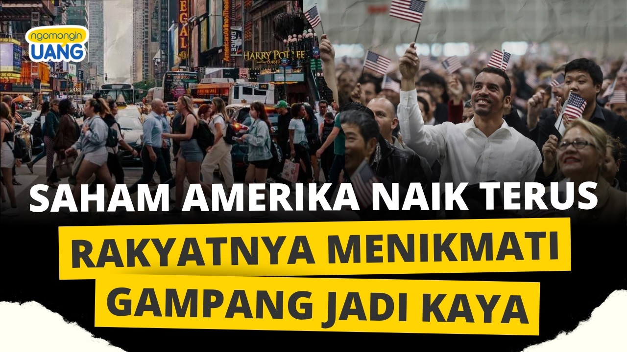Saham Amerika Naik Terus, Rakyat Amerika Gampang Jadi Kaya