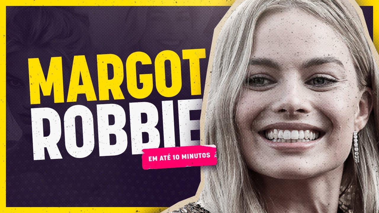 A história por trás do fenômeno Margot Robbie, estrela do filme Barbie.