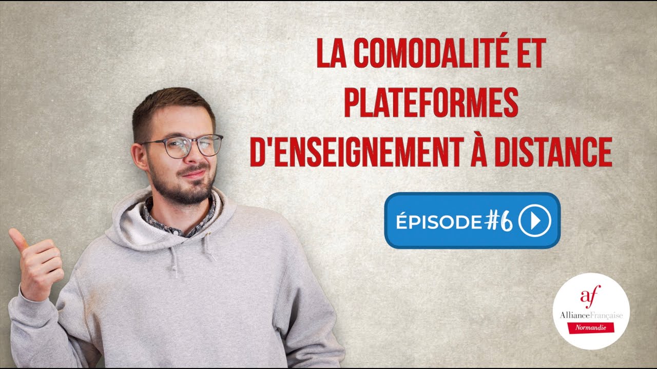 Comodalité et FLE - Épisode #6 : Comodalité et plateformes d'enseignement à distance