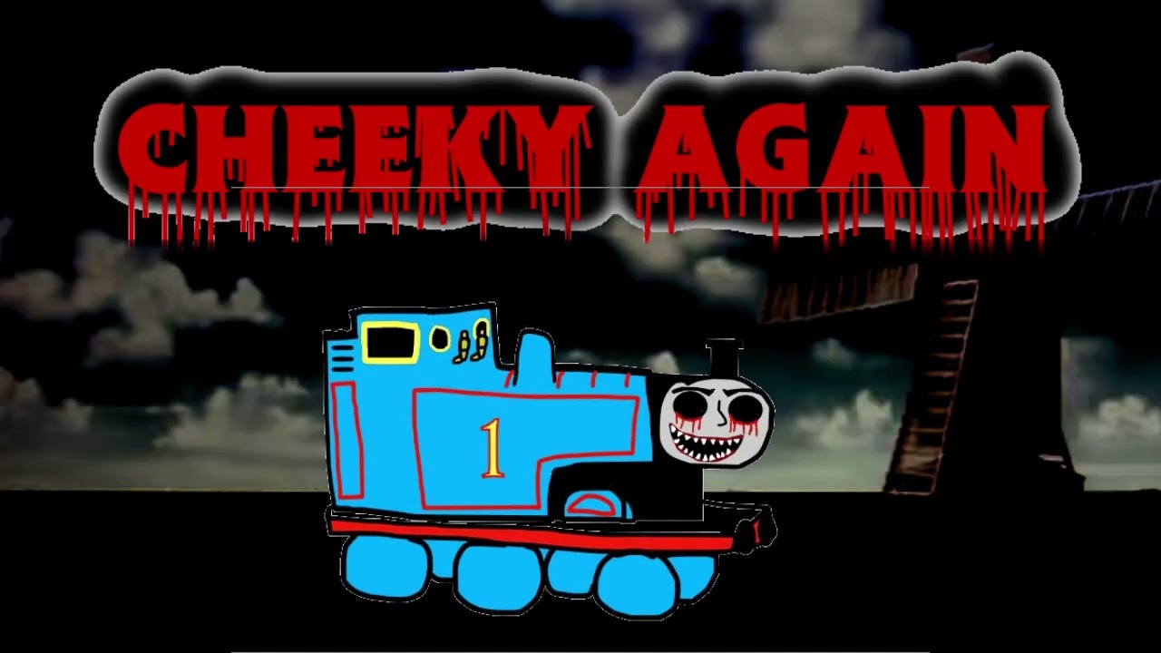 [FNF] Cheeky Again! (At It Again - Thomas Mix)