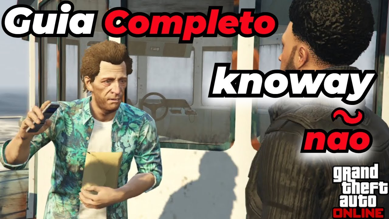 Guia Completo das Missões Know Way Out no GTA V Online | Dicas e Estratégias